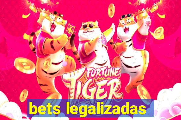 bets legalizadas